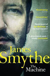 The Machine - James Smythe