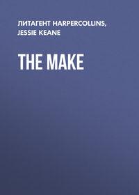 The Make, Jessie  Keane аудиокнига. ISDN39808385