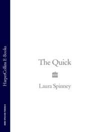 The Quick - Laura Spinney