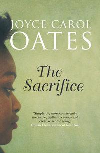 The Sacrifice - Joyce Oates