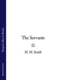 The Servants,  аудиокнига. ISDN39808641