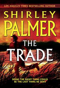 The Trade, Shirley  Palmer audiobook. ISDN39808801