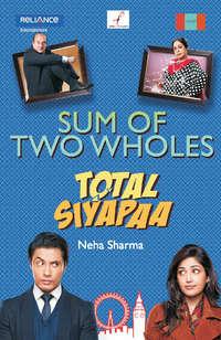 Total Siyapaa, Neha  Sharma audiobook. ISDN39808993