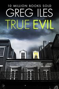 True Evil, Greg  Iles audiobook. ISDN39809025