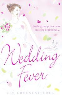 Wedding Fever, Kim  Gruenenfelder audiobook. ISDN39809185