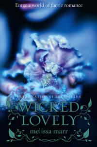 Wicked Lovely, Melissa  Marr książka audio. ISDN39809233