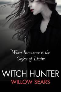 Witch Hunter, Willow  Sears audiobook. ISDN39809297