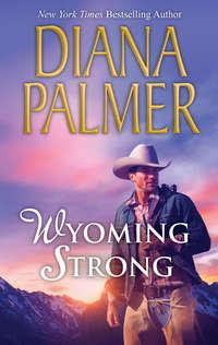 Wyoming Strong, Diana  Palmer аудиокнига. ISDN39809329