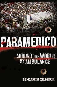 Paramédico, Benjamin  Gilmour audiobook. ISDN39809369
