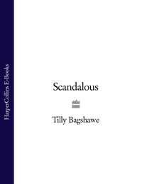 Scandalous, Тилли Бэгшоу książka audio. ISDN39809777