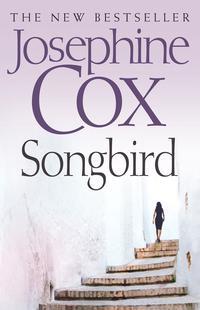Songbird, Josephine  Cox аудиокнига. ISDN39810009