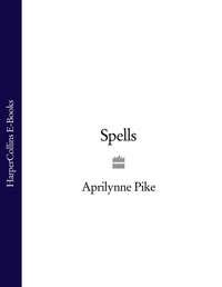 Spells - Aprilynne Pike