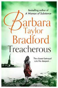 Treacherous - Barbara Taylor Bradford