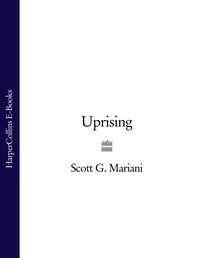 Uprising - Scott G. Mariani