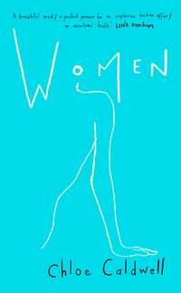Women, Chloe  Caldwell audiobook. ISDN39810753