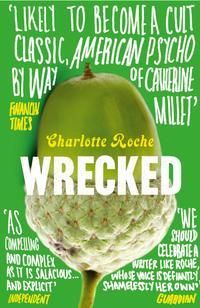Wrecked, Charlotte  Roche audiobook. ISDN39810777