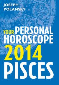 Pisces 2014: Your Personal Horoscope, Joseph  Polansky książka audio. ISDN39810977