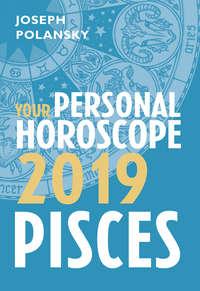 Pisces 2019: Your Personal Horoscope, Joseph  Polansky książka audio. ISDN39811017