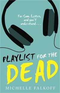 Playlist for the Dead, Michelle  Falkoff książka audio. ISDN39811073