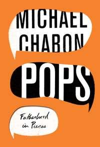 Pops: Fatherhood in Pieces, Michael  Chabon audiobook. ISDN39811153