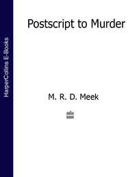 Postscript to Murder, M. R. D.  Meek аудиокнига. ISDN39811177