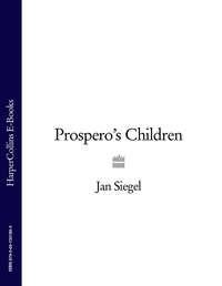 Prospero’s Children - Jan Siegel