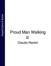 Proud Man Walking - Claudio Ranieri