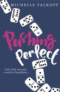 Pushing Perfect, Michelle  Falkoff książka audio. ISDN39811313