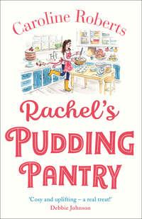 Rachel’s Pudding Pantry, Caroline  Roberts audiobook. ISDN39811353
