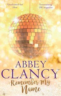 Remember My Name: A glamorous story about chasing your dreams, Abbey  Clancy audiobook. ISDN39811513