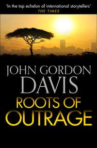 Roots of Outrage,  audiobook. ISDN39811593