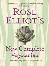 Rose Elliot’s New Complete Vegetarian, Rose  Elliot książka audio. ISDN39811601