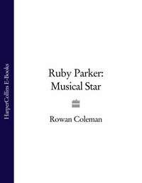 Ruby Parker: Musical Star, Rowan  Coleman audiobook. ISDN39811689