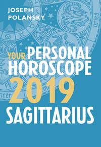 Sagittarius 2019: Your Personal Horoscope, Joseph  Polansky książka audio. ISDN39811825