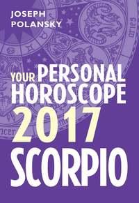 Scorpio 2017: Your Personal Horoscope, Joseph  Polansky książka audio. ISDN39812097