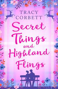 Secret Things and Highland Flings, Tracy  Corbett audiobook. ISDN39812225