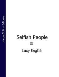 Selfish People - Lucy English