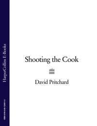 Shooting the Cook - David Pritchard
