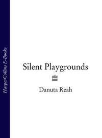 Silent Playgrounds, Danuta  Reah Hörbuch. ISDN39812489