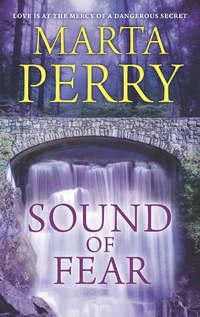 Sound Of Fear, Marta  Perry аудиокнига. ISDN39812841