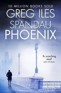 Spandau Phoenix, Greg  Iles аудиокнига. ISDN39812865