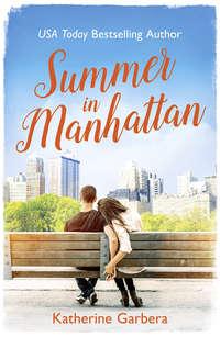 Summer in Manhattan, Katherine Garbera audiobook. ISDN39813145