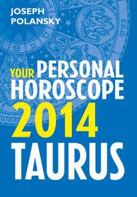 Taurus 2014: Your Personal Horoscope, Joseph  Polansky Hörbuch. ISDN39813369