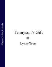 Tennyson’s Gift, Lynne  Truss аудиокнига. ISDN39813481