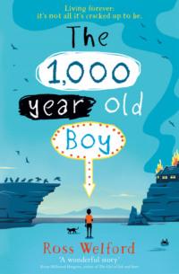 The 1,000-year-old Boy, Ross  Welford książka audio. ISDN39813521