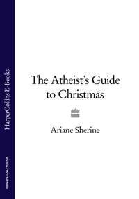 The Atheist’s Guide to Christmas, Ariane  Sherine audiobook. ISDN39813785