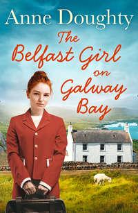 The Belfast Girl at O’Dara Cottage, Anne  Doughty audiobook. ISDN39813897