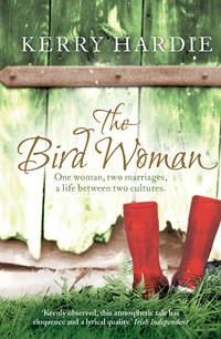 The Bird Woman, Kerry  Hardie аудиокнига. ISDN39813985