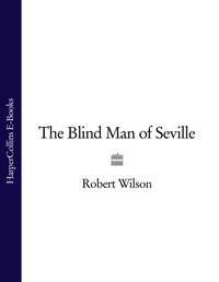 The Blind Man of Seville,  аудиокнига. ISDN39814049