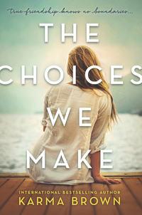 The Choices We Make, Karma Brown audiobook. ISDN39814401
